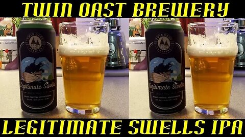 Twin Oast Brewery ~ Legitimate Swells IPA