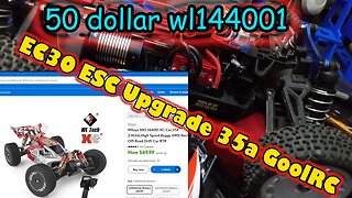 $50 dollar wl144001 - Plus - GoolRC 35a ESC - Eachine EC30 Brushless upgrade