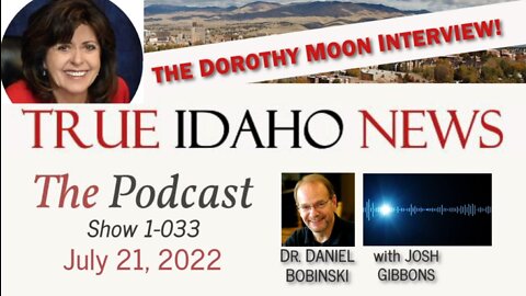 TIN Podcast #33 - Idaho's New State Republican Chair: The Dorothy Moon Interview!