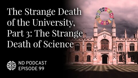 The Strange Death of the University, Part 3: The Strange Death of Science