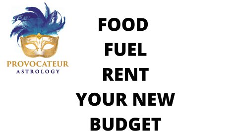 FOOD, FUEL, RENT - YOUR NEW BUDGET