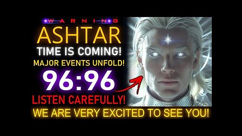 WARNING! UNEXPECTED HAPPENING ANY MOMENT! THE ASHTAR. EXTREMELY IMPORTANT!