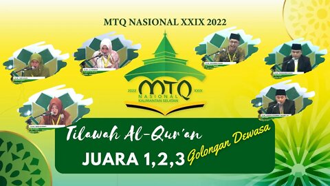 🔴JUARA MTQ NASIONAL KE XXIX TAHUN 2022 KALIMANTAN SELATAN | CABANG TILAWAH DEWASA