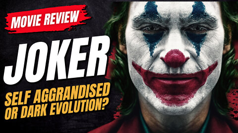 🎬 Joker (2019) Movie Review - Self Aggrandised, or Dark Evolution?