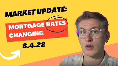 Crazy Rate Fluctuation - Mortgage Rate Update 8.3.22