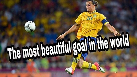 The most beautiful goal in the world