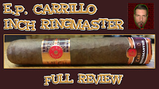 E.P. Carrillo Inch Ringmaster (Full Review) - Should I Smoke This