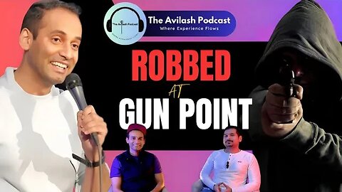 Dad's Gunpoint Robbery: Real Life Story | The Avilash Podcast | Canadian Podcast Clips Highlights