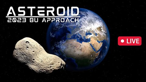 Asteroid 2023 BU Final Approach & Pass - Live Tracker