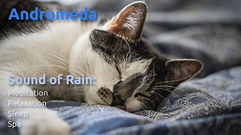 Andromeda ~ Sleep better with rain sound