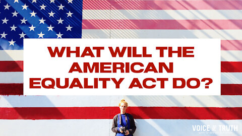 What Will the American Equality Act Do?