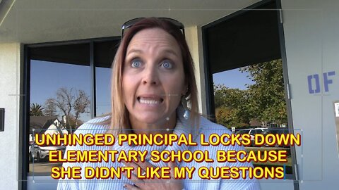 First Amendment Follow Up - Unhinged Lying Principal Locks Down Elementary School.