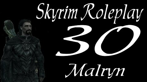 Skyrim part 30 - Road Trip [roleplay series 1 Malryn]