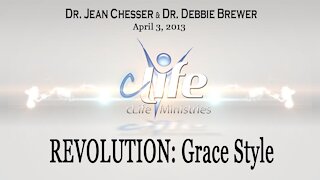 "Revolution Grace Style!" Alva Jean Chesser & Debbie Brewer April 3, 2013