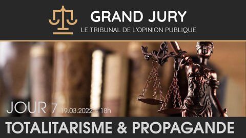 Jour 7 - Grand Jury / Tribunal de l'Opinion Publique