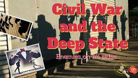 Civil War and the Deep State