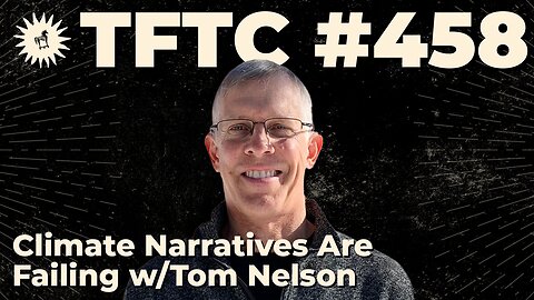 #458: Climate Narratives Are Failing with Tom Nelson