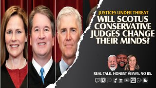 Will Conservative SCOTUS Judges Change Their Minds On Overturning Roe V. Wade?