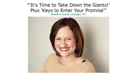 Madeline James: "It's Time to Take Down the Giants!' Prophetic Word
