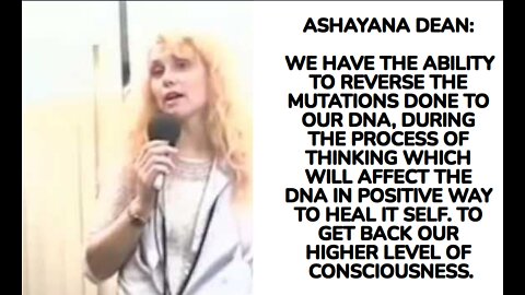 ASHAYANA DEAN: WE HAVE THE ABILITY TO REVERSE THE MUTATIONS DONE TO OUR DNA, DURING THE PROCESS OF T