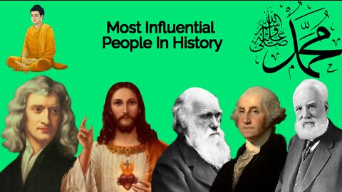 The Most Influential People In History