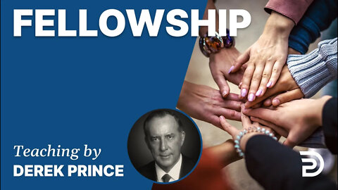 Fellowship - Derek Prince (How to find your place)
