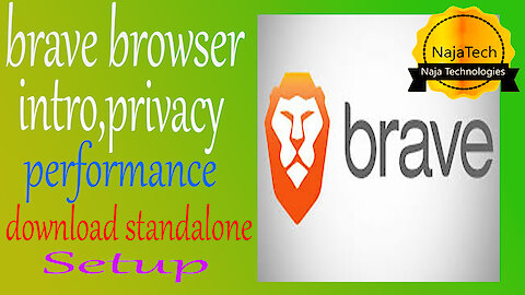 🔴Brave browser introduce privacy performance and direct download standalone Setup .exe @Naja Tech