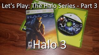 Let's Play: The Halo Series, Part 3 - Halo 3 on Xbox 360 vs Halo 3 on Halo MCC - Gameplay Comparison