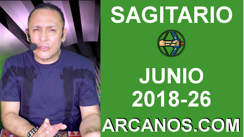 HOROSCOPO SAGITARIO-Semana 2018-26-Del 24 al 30 de junio de 2018-ARCANOS.COM