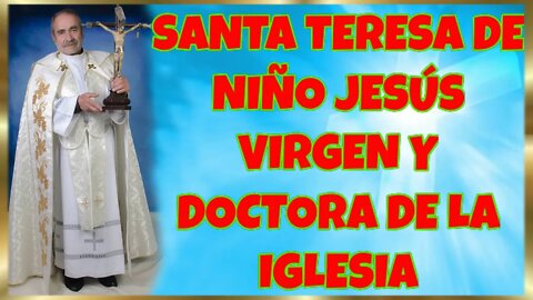 275 SANTA TERESA DE NIÑO JESÚS VIRGEN Y DOCTORA DE LA IGLESIA 2022. 4K