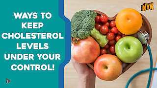 Top 4 Tips To Control Cholesterol