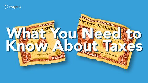 What You Need to Know About Taxes | Video Marathon