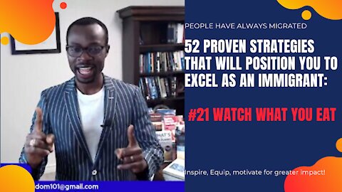 52 Proven Strategies That Will Position You to Excel as an Immigrant # 21 Watch What You Eat
