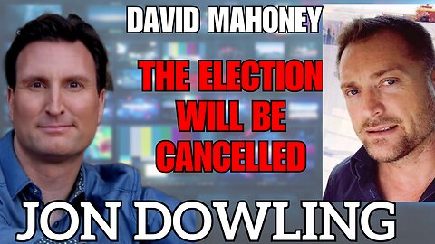 Jon Dowling & Dave Mahoney on Canceling The Election
