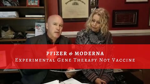 URGENT: Pfizer & Moderna Experimental Gene Therapy Not Vaccine