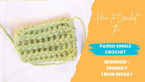 How to Crochet the Paired Single Crochet
