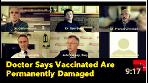 Doctor Says Vaccinated Are Permanently Damaged