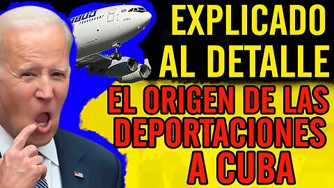 ✍️Explicado al detalle. El origen de las deportaciones a Cuba✍️