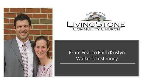 From Fear to Faith: Kristyn's Walkers Story