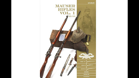 Mauser Rifles, Vol. 1: 1870–1918