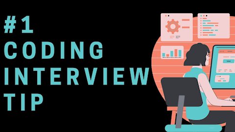 #1 Tip for Coding Interviews