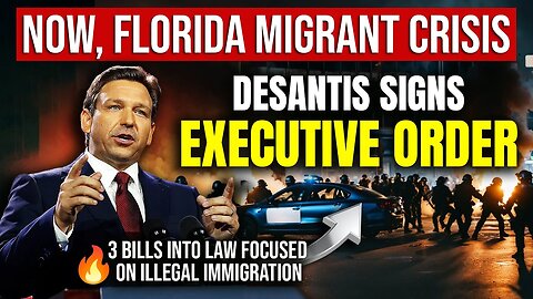 🚨 BREAKING 🚨 DeSantis Signs New Executive Order 🔥 3 Bills Into Law | Florida Migrant Crisis