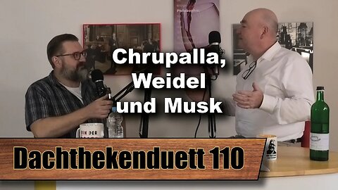 Teaser: Chrupalla, Weidel und Musk: Willkommen in Bizarro World (Dachthekenduett 110)
