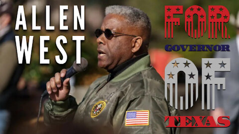ALLEN WEST For Governor of Texas!
