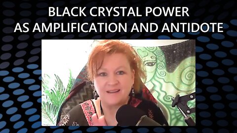 Black Crystal Power as Amplification and Antidote