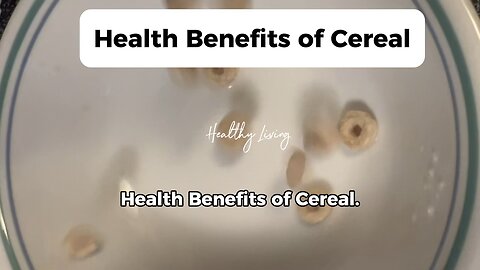 Health Benefits of Cereal