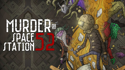 Murder On Space Station 52 | Release Date Trailer | Demo Out Now