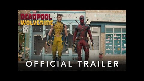 Deadpool & Wolverine | Official Trailer | Marvel