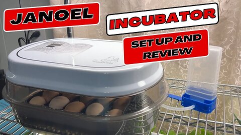 Janoel 18s Incubator | Set Up and Review | GOOD MOTHER INCUBATOR