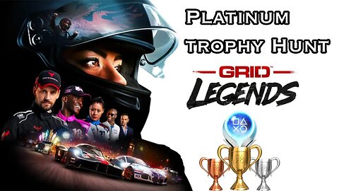 Grid Legends Platinum Trophy Hunt